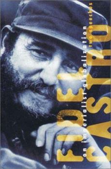 Paperback Fidel Castro on Imperialist Globalization: Two Speeches Book