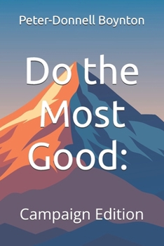 Paperback Do the Most Good: Campaign Edition Book