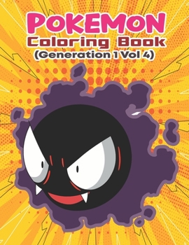 Pokemon Coloring Book (Generation 1 Vol 4): Activity Book For Pokemon Lover.