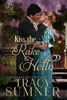 Kiss The Rake Hello - Book #13 of the Wicked Widows' League