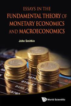 Hardcover Essays in the Fundamental Theory of Monetary Eco & Macroeco Book