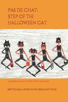 Paperback Pas de chat: Step of the Halloween Cat: A Spooky Ballet Story for Children Book