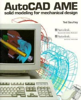 Paperback Autocad Ame: Solid Modeling for Mechanical Design Book