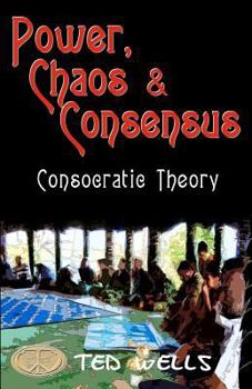 Paperback Power, Chaos & Consensus: Consocratic Theory Book