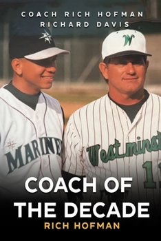 Paperback Coach of the Decade: A-Rod's Coach, Rich Hofman Book