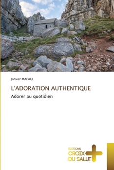 Paperback L'Adoration Authentique [French] Book