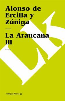 Paperback La Araucana: Parte III [Spanish] Book