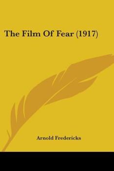 The Film Of Fear... - Book #3 of the Curious Cases of Detective Richard Duvall