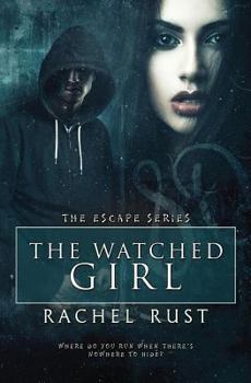 The Watched Girl - Book #2 of the Escape