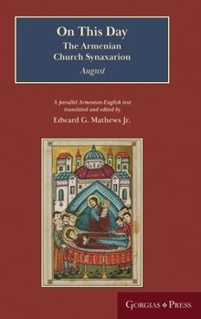 Hardcover On This Day (August): The Armenian Church Synaxarion (Yaysmawurkʿ) Book