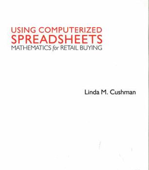 Paperback Using Computerized Spreadsheets: Mathematics for Retail Buying Book