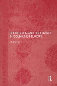 Paperback Repression and Resistance in Communist Europe Book