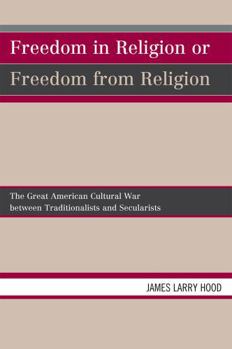 Paperback Freedom in Religion or Freedom from Religion: The Great American Cultural War between Traditionalists and Secularists Book