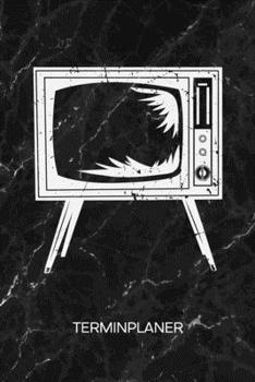 TERMINPLANER: 70er Liebhaber Kalender 70er Jahre Terminkalender - Retro Fernseher Wochenplaner Röhrenfernseher Wochenplanung Vintage Taschenkalender Oldschool To-Do Liste Termine (German Edition)