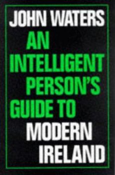 Hardcover An Intelligent Persons Guide to Modern Ireland Book
