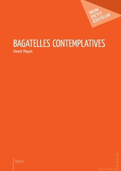 Paperback Bagatelles contemplatives [French] Book