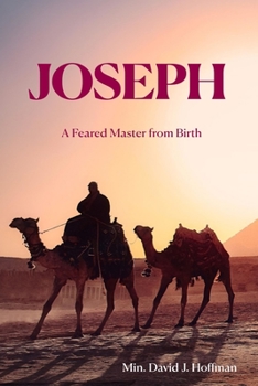 Paperback Joseph: A Feared Master from Birth Book