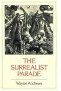 Paperback The Surrealist Parade: Literary History Book