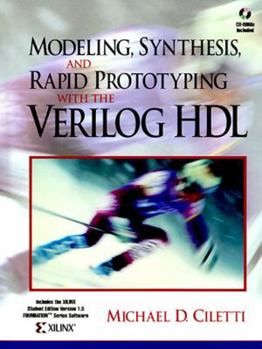 Paperback Modeling, Synthesis, and Rapid Prototyping with the Verilog HDL [With (2)] Book