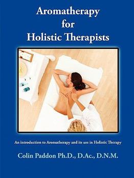 Paperback Aromatherapy For Holistic Therapists Book