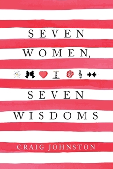 Paperback Seven Women, Seven Wisdoms Book
