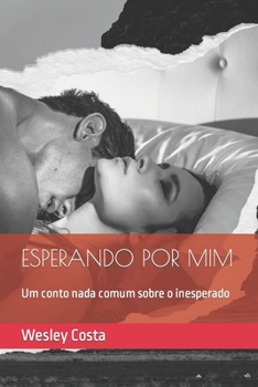 Paperback Esperando Por MIM: Um conto nada comum sobre o inesperado [Portuguese] Book