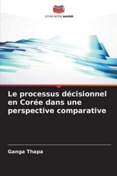 Paperback Le processus décisionnel en Corée dans une perspective comparative [French] Book