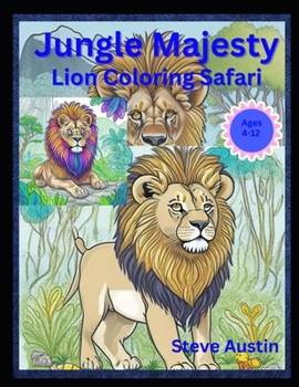 Paperback Jungle Majesty: Lion Coloring Safari Book