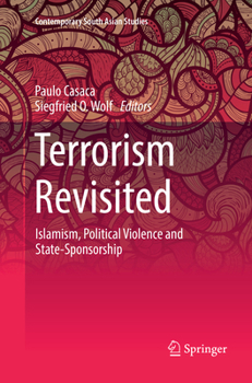 Terrorism Revisited: Islamism, Political Violence and State-Sponsorship