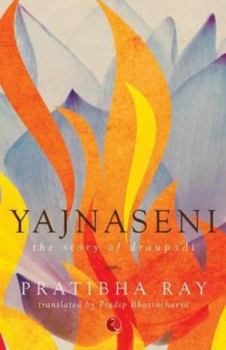 Paperback Yajnaseni, The Story Of Draupadi Book