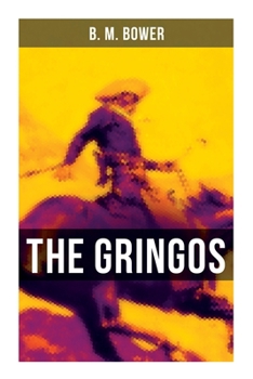 Paperback The Gringos: The Tale of the California Gold Rush Days Book