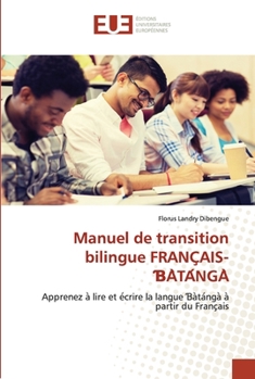 Paperback Manuel de transition bilingue FRANÇAIS-ƁÀTÁNGÀ [French] Book