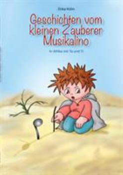 Der kleine Zauberer und die Noten: In Afrika mit Ta und Ti