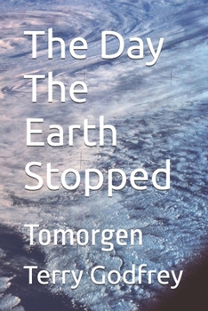Paperback The Day The Earth Stopped: Tomorgen Book