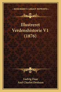 Paperback Illustreret Verdenshistorie V1 (1876) [Danish] Book