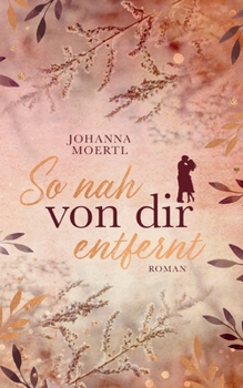 Paperback So nah von dir entfernt [German] Book