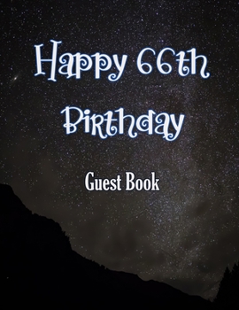 Happy 66th Birthday Guest Book: Cheers to 66 Years- notebook and Gift Log For Party Celebration and Keepsake Memories