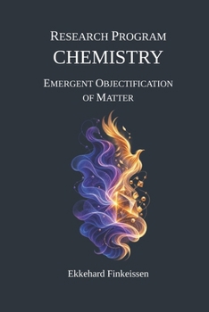 Paperback Research Program CHEMISTRY: Emergent Objectification of Matter Book