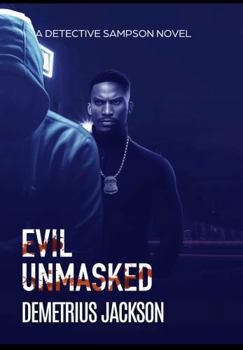 Paperback Evil Unmasked: A Detective Sampson psychological thriller Book