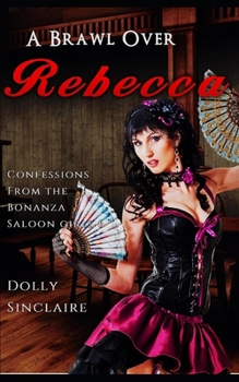 Paperback A Brawl Over Rebecca: Dirty deals in the Wild West Book