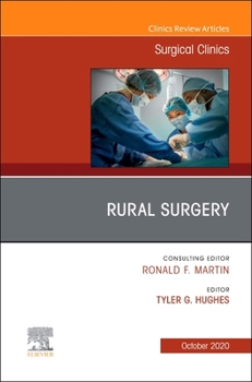 Hardcover Rural Surgery, an Issue of Surgical Clinics: Volume 100-5 Book