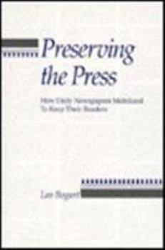 Hardcover Preserving the Press: How Daily Newspapers Mobilized to Keep Their Readers Book
