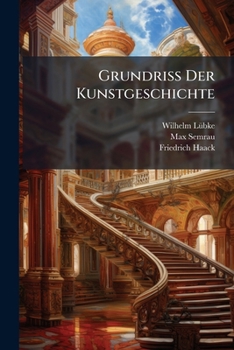 Grundriss Der Kunstgeschichte: IV. Barockzeit Und Rokoko.