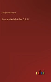 Hardcover Die Amerikafahrt des Z.R. III [German] Book