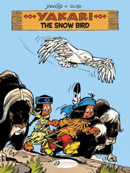 The Snow Bird - Book #18 of the Yakari