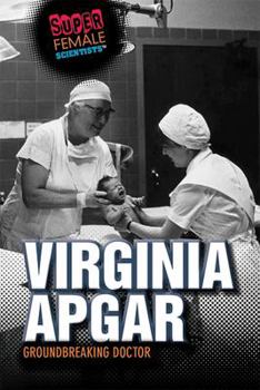 Library Binding Virginia Apgar: Groundbreaking Doctor Book