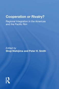 Paperback Cooperation or Rivalry?: Regional Integration in the Americas and the Pacific Rim Book