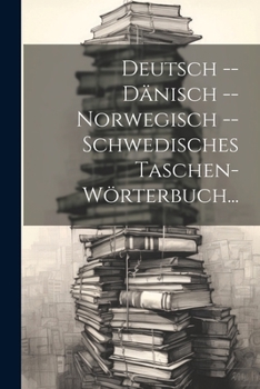 Paperback Deutsch -- Dänisch -- Norwegisch -- Schwedisches Taschen-Wörterbuch... [German] Book