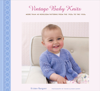 Hardcover Vintage Baby Knits: More Than 40 Heirloom Patterns from the 1920s to the 1950s Book