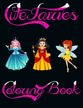 Paperback Cute Fairies coloring book: Coloring for Adults - Beautiful Fairies Book